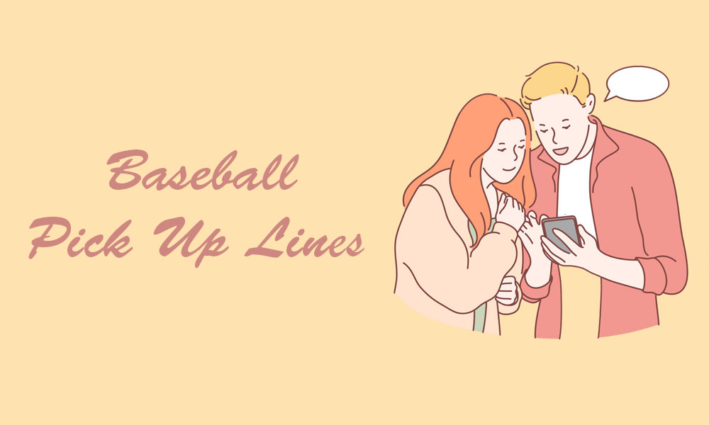 Baseball Pick Up Lines
