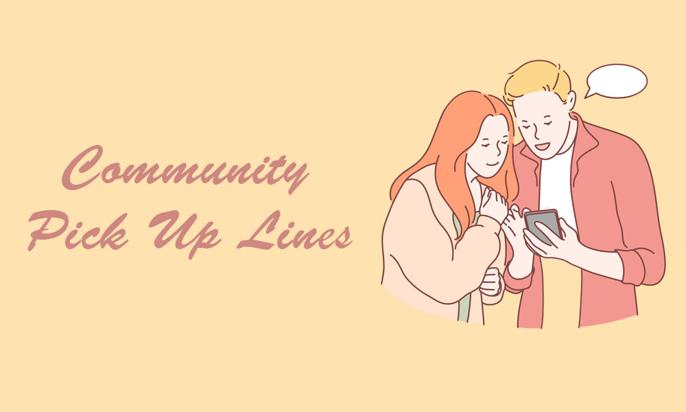 Community Pick Up Lines