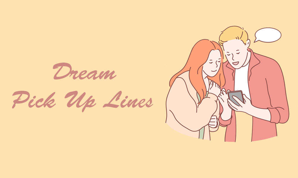 Dream Pick Up Lines