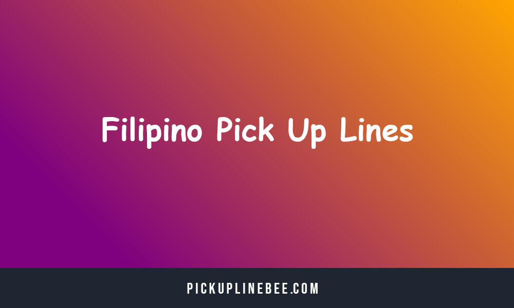 Filipino Pick Up Lines