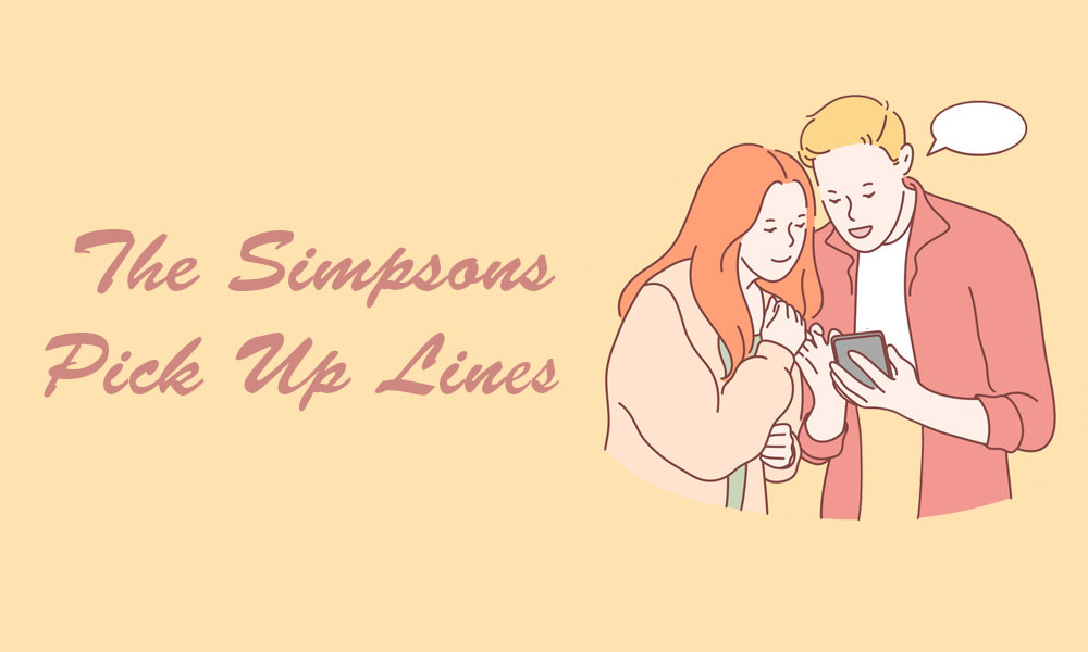 The Simpsons Pick Up Lines