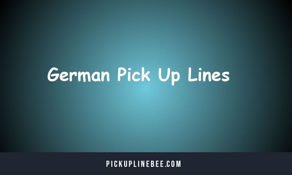German Pick Up Lines