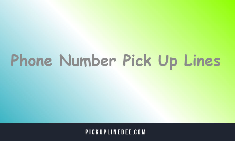 Phone Number Pick Up Lines