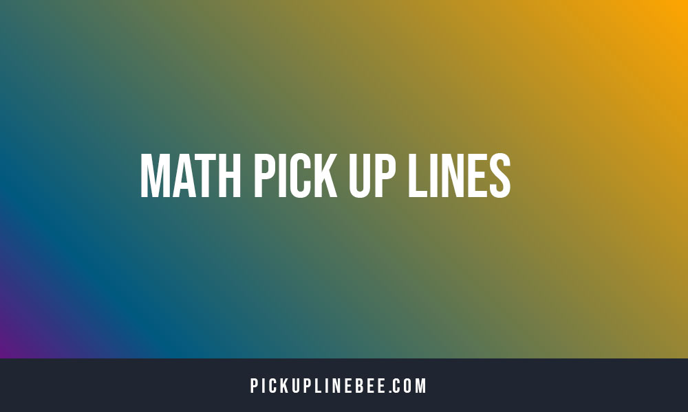 Top 101 Math Pick Up Lines