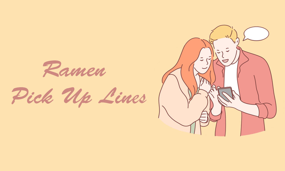 Ramen Pick Up Lines